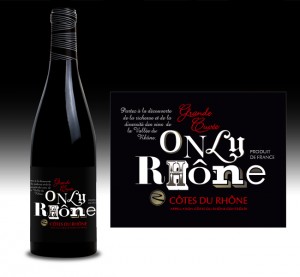 Only Rhône Grande Cuvée, vin premium des côtes du rhône